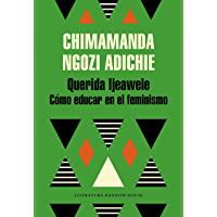 Querida Ijeawele. Cómo educar en el feminismo